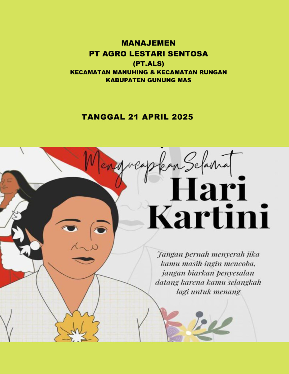 PT ALS : Selamat Hari Kartini 21 April 2025,Pembangunan Bangsa Tidak Akan Berhasil Tanpa Keterlibatan Aktif Perempuan