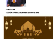 Binartha Ketua DPRD Kab Gumas mengatakan hari Idul Adha tahun 2025, ini membawa Kita Lebih Dekat Dengan Allah
