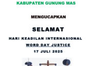 KEHUMASAN PT  AGRO LESTARI SENTOSA  : Momen Hari Keadilan Dunia Tanggal 17 Juli 2025, Menjadi Awal Sejarah Keadilan Harus Sama Bagi Seluruh Umat Manusia.  
