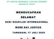 GM PT. HUTAN PRODUKSI LESTARI KAB.GUNUNG MAS  :  Momen Hari Keadilan Dunia Tanggal 17 Juli 2025.Terwujud Serta Diakuinya Keadilan Bagi Manusia Di Muka Bumi Di Seluruh Dunia