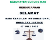 KEHUMASAN PT  TANTAHAN PANDUHUP ASI KAB.GUNUNG MAS  :  Momen Hari Keadilan Dunia Tanggal 17 Juli 2025,.Keadilan Dirasakan Seluruh Manusia Di Dunia
