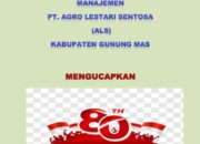 KEHUMASAN PT AGRO LESTARI SENTOSA : “Selamat Hari Kemerdekaan RI ke 80 tahun,dengan tema momen hari Kemerdekaan yaitu Bersatu, Berdaulat, Rakyat Sejahtera, Indonesia Maju.”