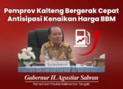 Hadapi Dampak Kenaikan BBM, Gubernur Agustiar Sabran Ajak Semua Pihak Jaga Kalteng Tetap Stabil